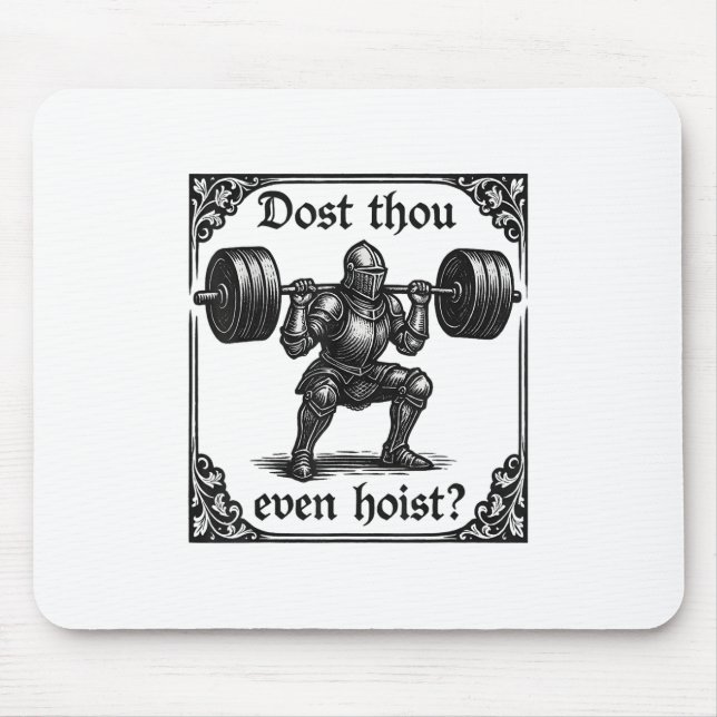 Dost Thou till och Hoist Funny Gothic Deadlyftande Musmatta (Framsidan)