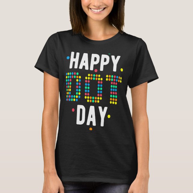 Dot-dagen i Internationell, lycklig, färgfläckig p T Shirt (Framsida)