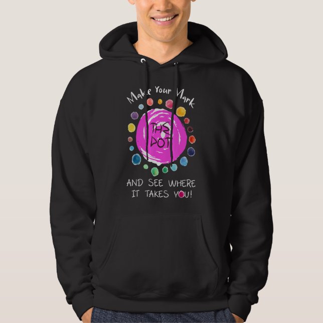 Dot-dagen i internationell, se var det tar dig D Hoodie (Framsida)