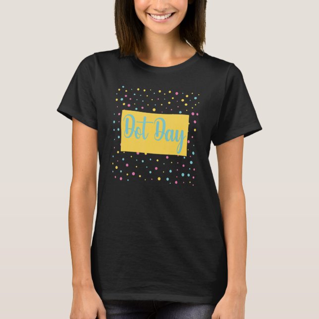 Dot Day 2022 Dot Day Internationell Internati T Shirt (Framsida)