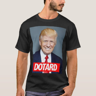 Dotard. T Shirt