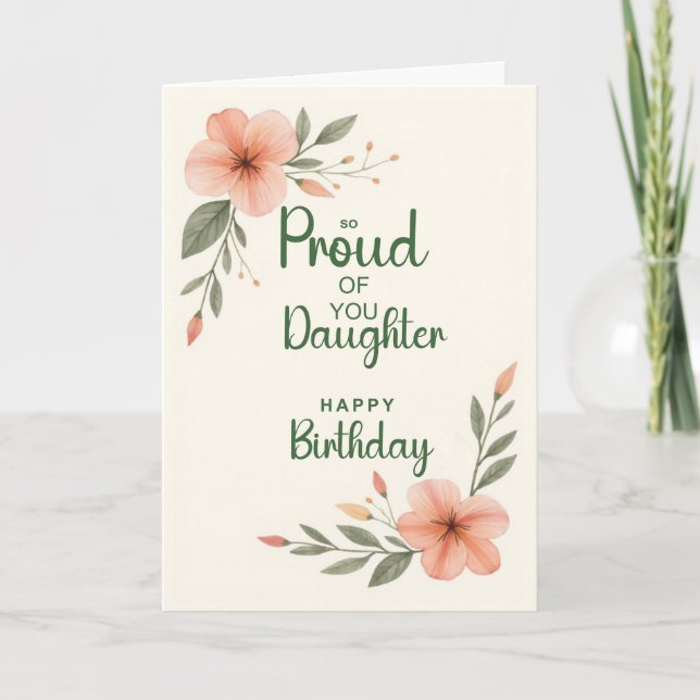 Dotter Födelsedag Stolt Över Dig Blommor Kort (Framsida)