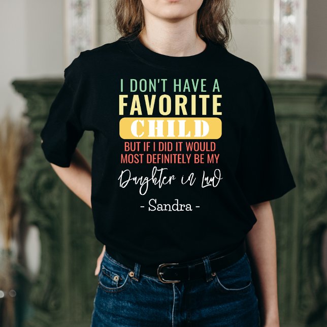 Dotter i juridik har jag inget favoritbarn t shirt (Skapare uppladdad)