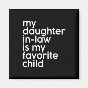 Dotter-in-law är mitt favoritbarn, roligt Far Magnet