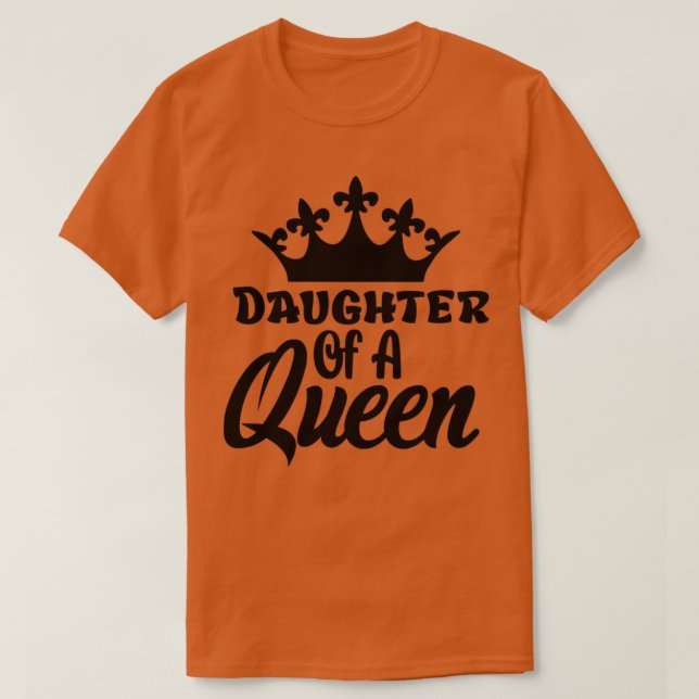 Dotter till drottning2 t shirt (Design framsida)