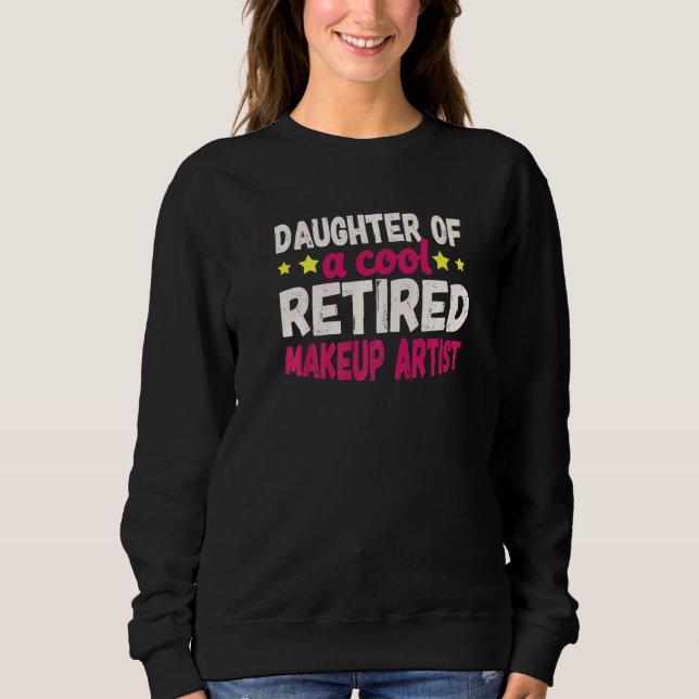 Dotter till en cool pensionerad sminkartist   t shirt (Framsida)