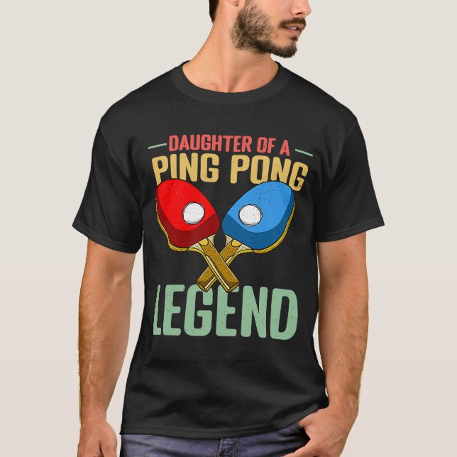 Dotter till en Ping Pong Legend T Shirt (Framsida)