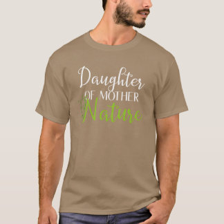 Dotter till Mor Nature lustigt T Shirt