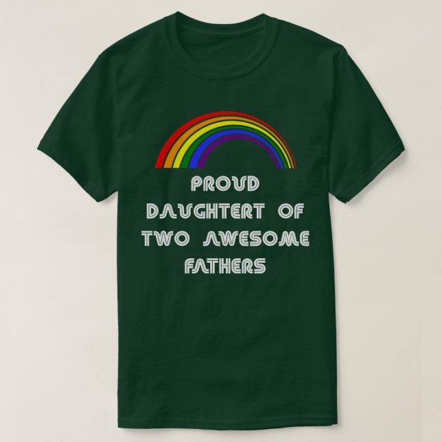 Dotter till två fantastisk far HBT P T Shirt (Design framsida)