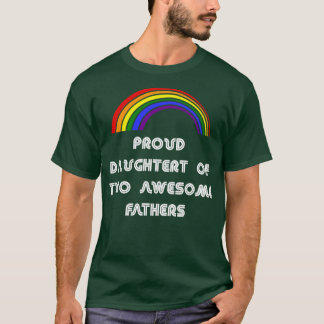Dotter till två fantastisk far HBT P T Shirt