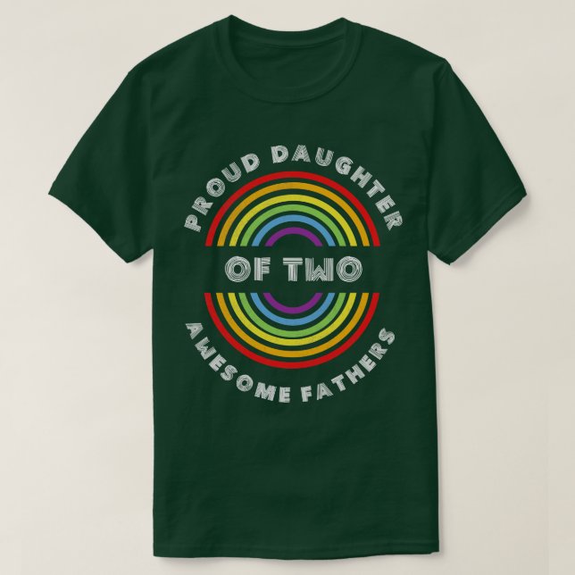 Dotter till två fantastisk-far-Pridet HBT T Shirt (Design framsida)