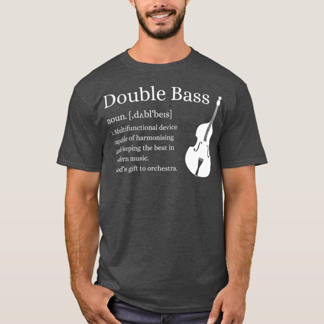 Double Bass Definition  Upright Bass Instrument T Shirt (Framsida)