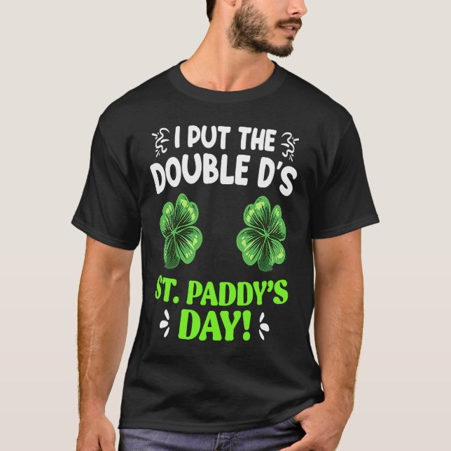 Double D's in St Paddy's Day St Patrick's Day T Shirt (Framsida)