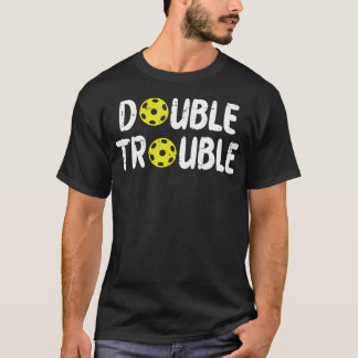 Double Pickleball Trouble Pickle Ball Matching Men T Shirt