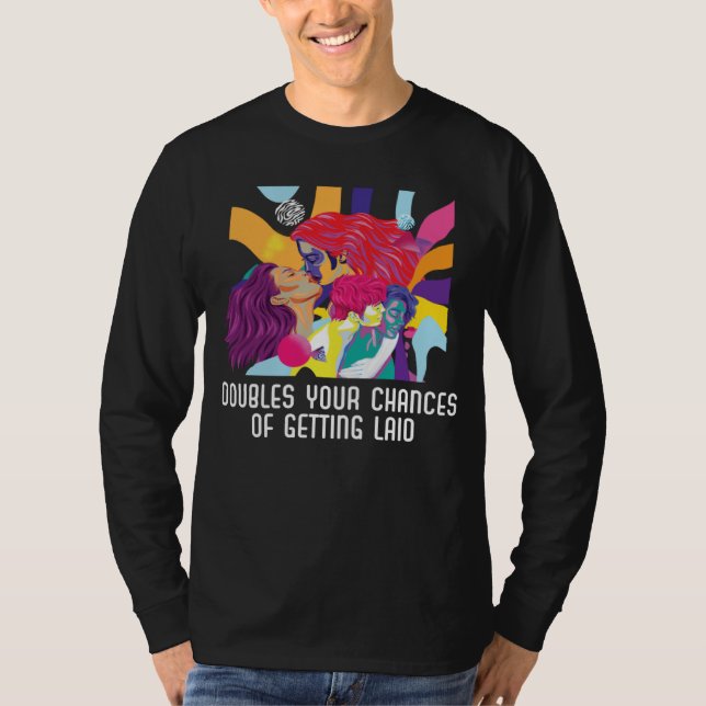 Doubles Your Chances Of Getting Laid Bisexual Prid T Shirt (Framsida)