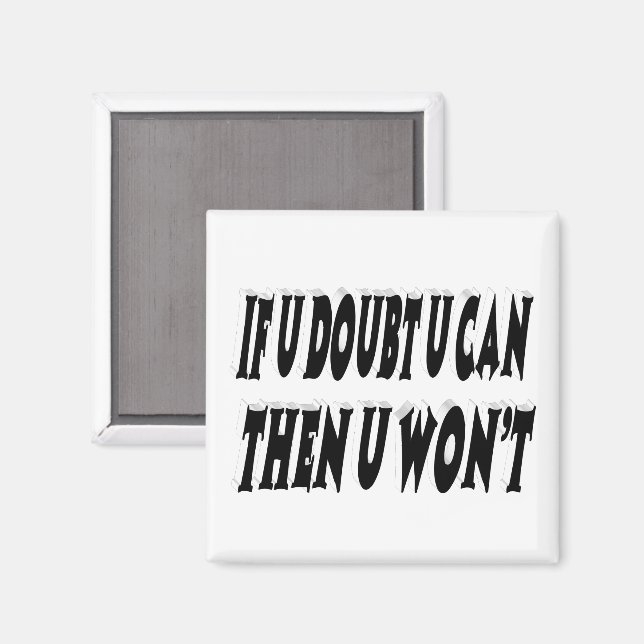 Doubt Motivational Quote Magnet (Front/Back)