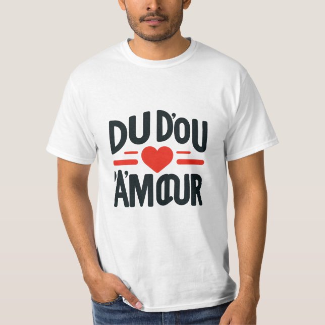 Doudou D'Kärlek - Cute & Mysigt Fransk T Shirt (Framsida)