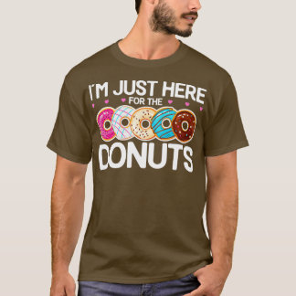 Doughnut Donut Älskare citerar Im precis här för T Shirt