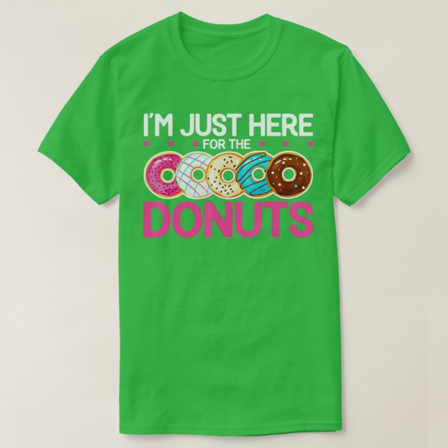 Doughnut Donut Älskare citerar Im precis här för T Shirt (Design framsida)