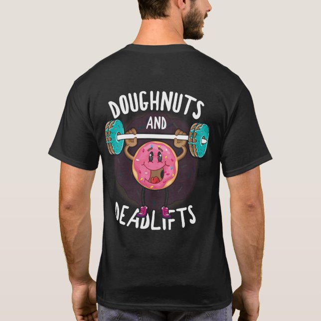 Doughnut och Deadlifts Donut Workout T Shirt (Baksida)