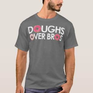 Doughover Bros for Donut Älskare & Pastry Chefs  T Shirt