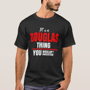 Douglas sak skulle du inte förstå t shirt