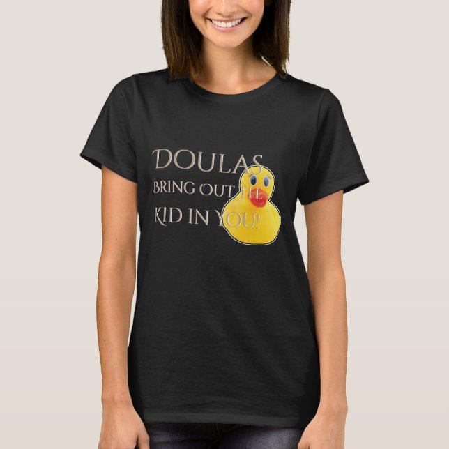 Doula kommer med den Rubber ankan ut ungen Tee Shirt (Framsida)