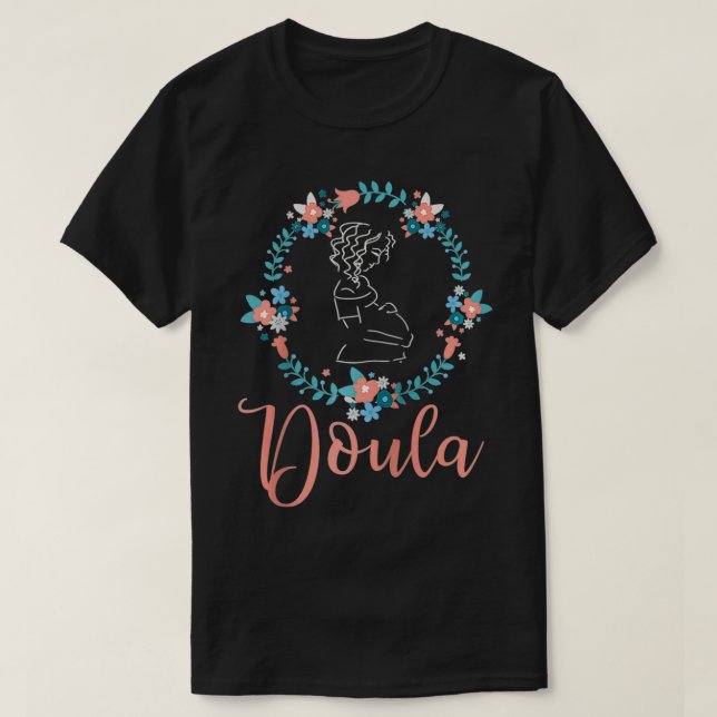 Doula Labor Coach  Inspirational Midwife Appreciat T Shirt (Design framsida)
