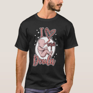 Doula på din Cervix Midfru Gravid Support Bir T Shirt