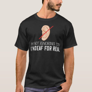 Döv Awareness Gift Funny Deafness T Shirt