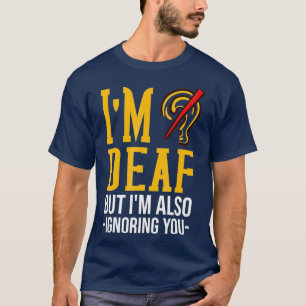 Döv Awareness Gift Funny Deafness T Shirt