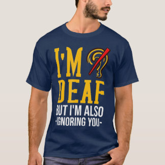 Döv Awareness Gift Funny Deafness T Shirt