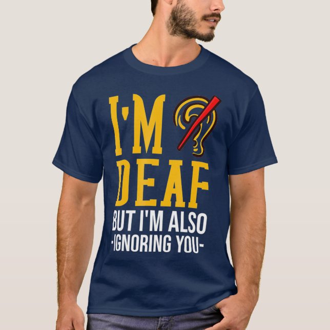 Döv Awareness Gift Funny Deafness T Shirt (Framsida)