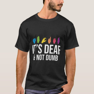 Döv inte dub t shirt