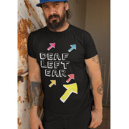 Döv lämnat hörselskador vid lågt hörsel t shirt