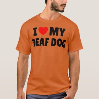 DÖV MEDVETENHET I kärlek mitt döv hund T Shirt