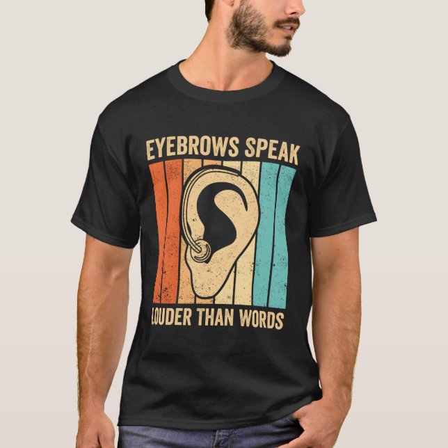 Döv Pride Asl-teckenspråk Eyebrows talar mer än W T Shirt (Framsida)