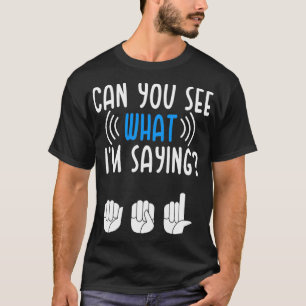 Döv Se Pridet Dövet för att säga teckenspråk T Shirt