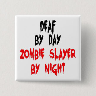 Döv Zombie Sayer Knapp