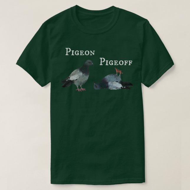 Dove Pigeon Pigeoff från 3 T Shirt (Design framsida)