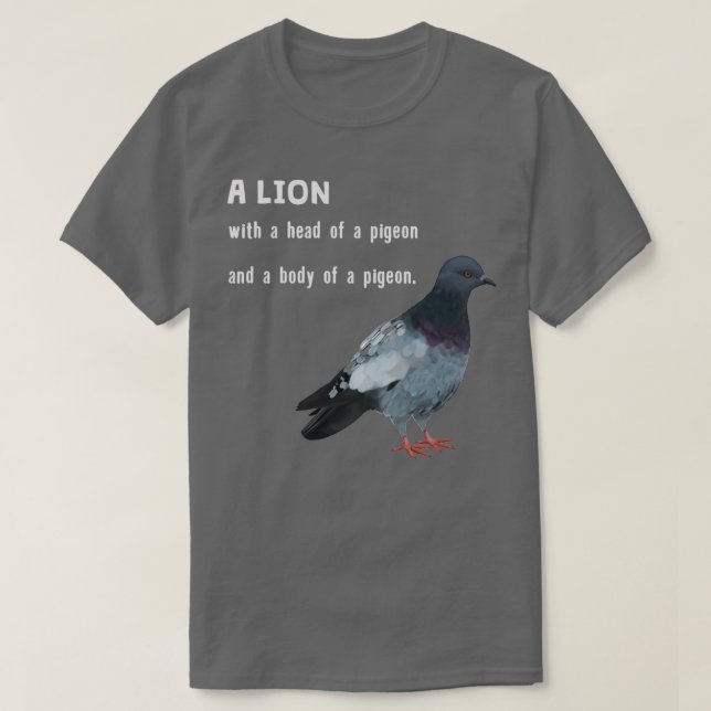 Dove Pigeon som Lejon 1 T Shirt (Design framsida)