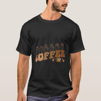 Dövet för kännedom om Coffee Asl American Sign La T Shirt