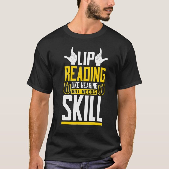 Dövet Lip Reading like Hearing Sign Language Aware T Shirt (Framsida)