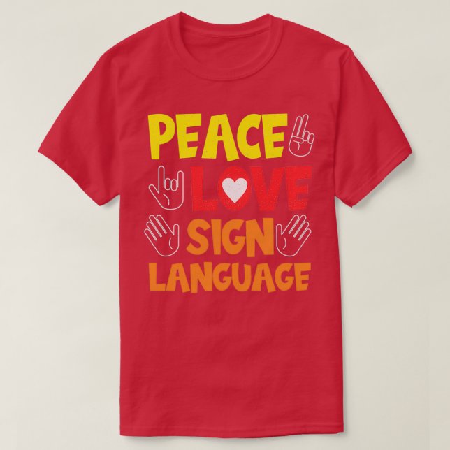 Dövet Peace Kärlek Sign Language Hand Interpreter  T Shirt (Design framsida)
