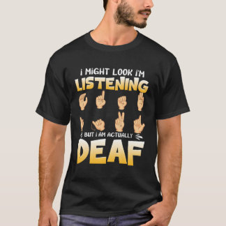 Dövets Pride kanske kan titta på att lyssna, men j T Shirt