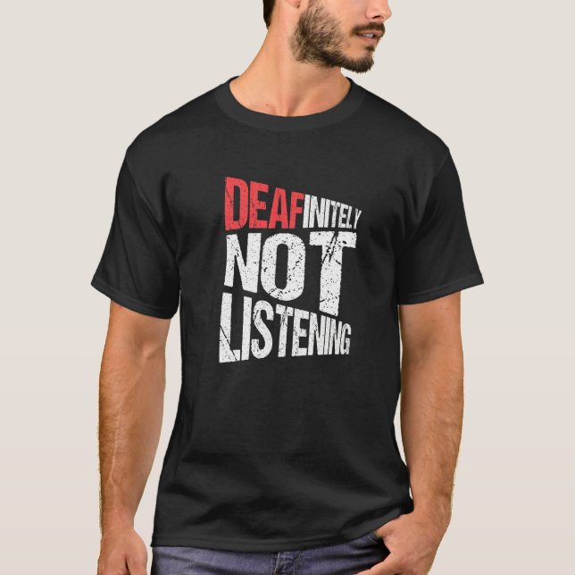 Dövets Pride lyssnar definitivt inte T Shirt (Framsida)