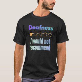 Dövhet – Jag Skulle Inte Recommendera Roligt Sarks T Shirt