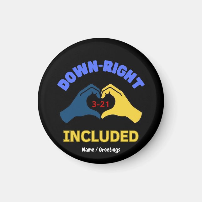 Down-Right Included World Down Syndrome Day Aware Magnet (Framsidan)