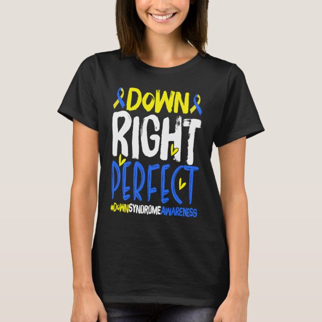 Down Right Perfect T21 World Down Syndrome Day Awa T Shirt (Framsida)