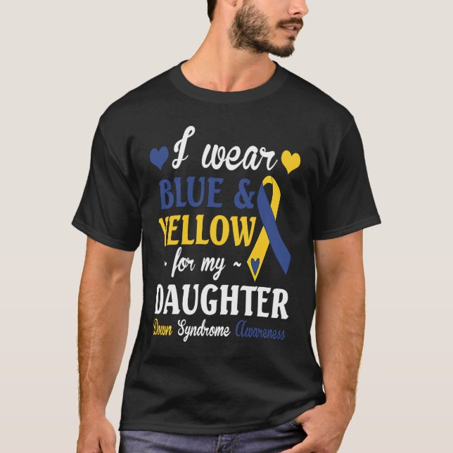 Down Syndrome Awareness T21 i wear blue yellow for T Shirt (Framsida)